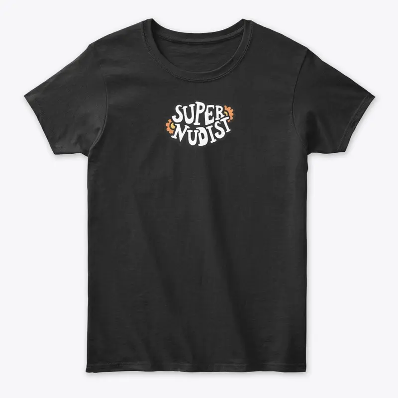 SUPER NUDIST T-Shirt