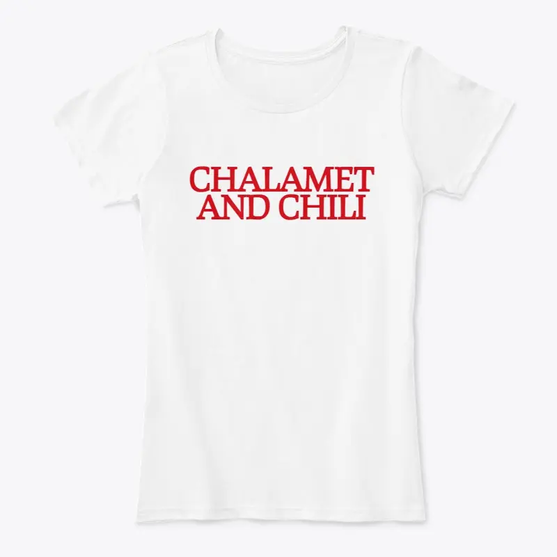 CHALAMET AND CHILI T-Shirt