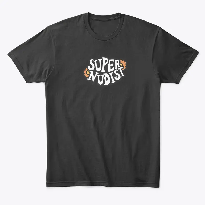 SUPER NUDIST T-Shirt