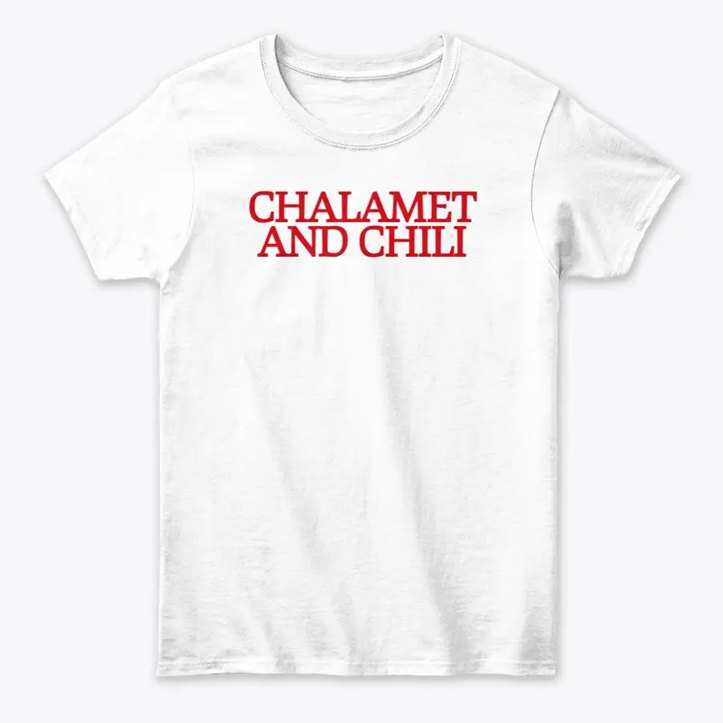 CHALAMET AND CHILI T-Shirt