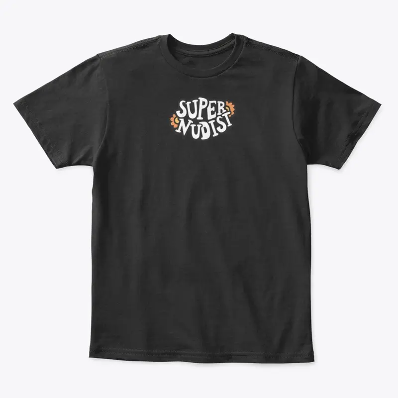 SUPER NUDIST T-Shirt